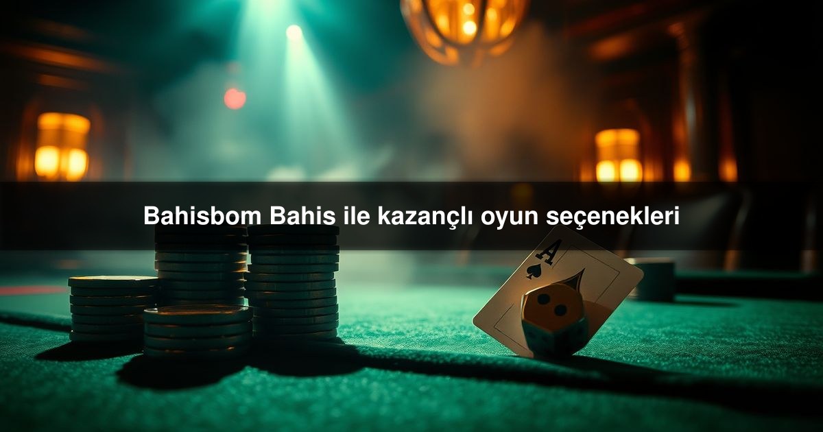 Bahisbom Bahis