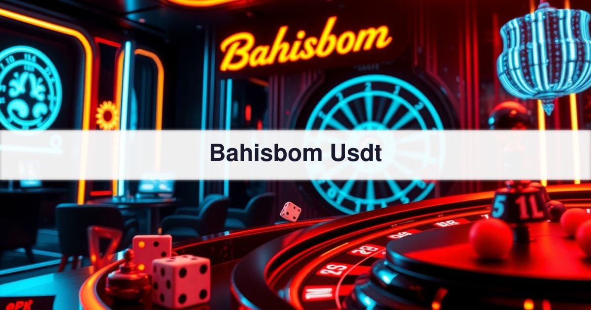 Bahisbom Usdt